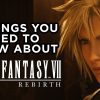 Final Fantasy VII Rebirth: trailer delle 7 cose da sapere